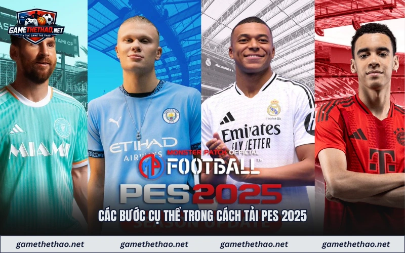 Các bước cụ thể trong cách tải pes 2025