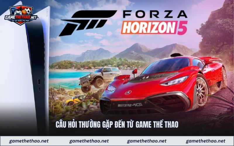 Câu hỏi thường gặp đến từ game thể thao
