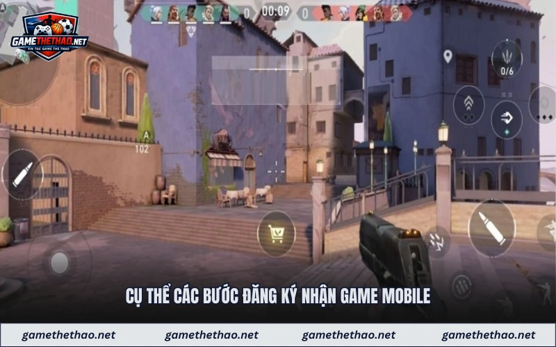 Cụ thể các bước đăng ký nhận game mobile
