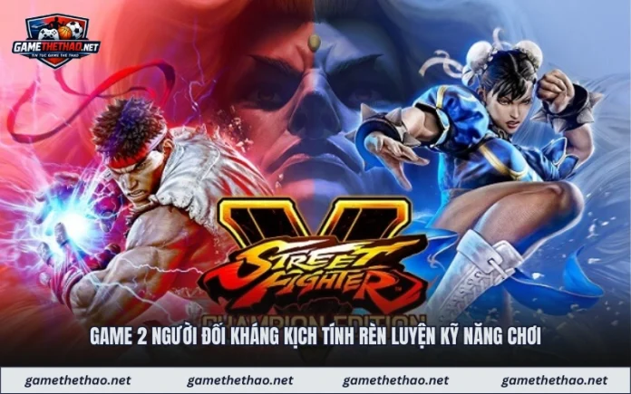 Game 2 Người Đối Kháng Kịch Tính Rèn Luyện Kỹ Năng Chơi