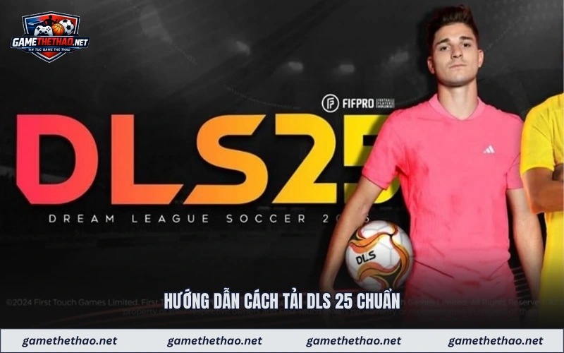 Hướng dẫn cách tải dls 25 chuẩn