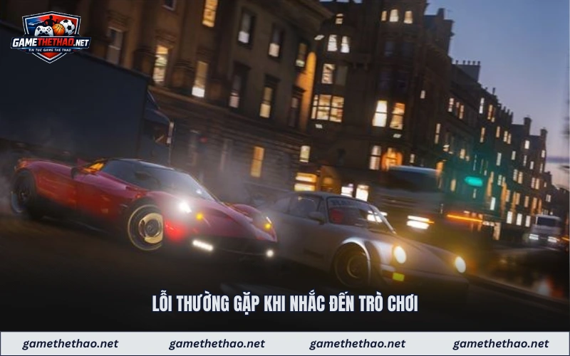 Lỗi thường gặp khi nhắc đến trò chơi
