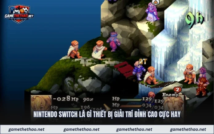 Nintendo Switch Là Gì Thiết Bị Giải Trí Đỉnh Cao Cực Hay