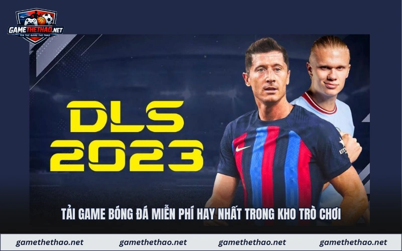 Tải game bóng đá miễn phí hay nhất trong kho trò chơi